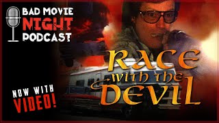 Race With The Devil 1975  Bad Movie Night VIDEO Podcast