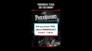 Did you know THIS about PARANOIAC 1963 Part Two