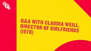 QA with Claudia Weill director of Girlfriends 1978  BFI Woman With a Movie Camera Summit 2021