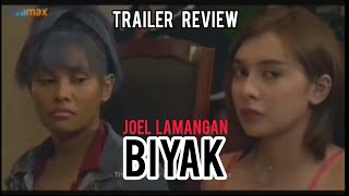 BIYAK JOEL LAMANGAN TRAILER REVIEW