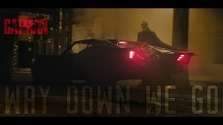 The Batman2022  Logan Style Trailer Way Down We Go