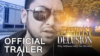 The Atheist Delusion Official Trailer 2016 HD
