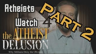 Atheists Watch Ray Comforts The Atheist Delusion Part 2