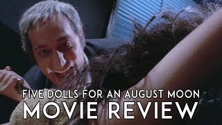Five Dolls for an August Moon  1970  Mario Bava  Movie Review  Blu Ray  Giallo  Arrow Video