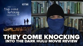 They Come Knocking 2019 Into The Dark Hulu Movie Review