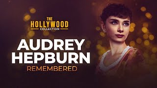 Audrey Hepburn Remembered  The Hollywood Collection