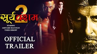 Sooryavansham 2  Official Trailer  Bollywood Cults  Amitabh Bachhan  Shahrukh Khan Tiger Shroff