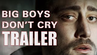 BIG BOYS DONT CRY Official Trailer 2022 The life of Paul Connolly