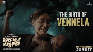 The Birth Of Vennela  Virata Parvam IN CINEMAS JUNE 17  Rana Daggubati  Sai Pallavi Venu Udugula