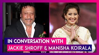 Jackie Shroff And Manisha Koirala Talk About Their Film Prassthanam And Working With Sanjay Dutt