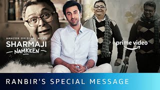 The show must go on  Ranbir Kapoor speaks about Rishi Kapoor and Sharmaji Namkeen
