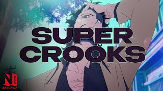 Super Crooks OP  ALPHA  TOWA TEI with Taprikk Sweezee  Netflix Anime