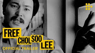 FREE CHOL SOO LEE  Official Trailer 2  Exclusively on MUBI