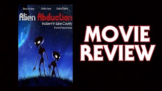Alien Abduction Incident In Lake County1998  Movie Review
