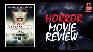LIVING AMONG US  2018 Esm Bianco  Vampire Found Footage Horror Movie Review