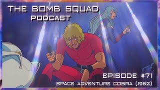 Space Adventure Cobra 1982  The Bomb Squad Podcast 71