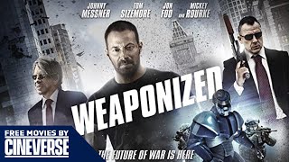 Weaponized  Full Action Scifi Movie  Mickey Rourke Johnny Messner  Free Movies By Cineverse
