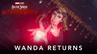 Marvel Studios Doctor Strange in the Multiverse of Madness  Wanda Returns Featurette