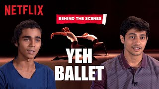 Behind The Scenes  Yeh Ballet  Netflix India