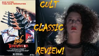 Cult Classic Review Ep1 Lady Terminator 1989