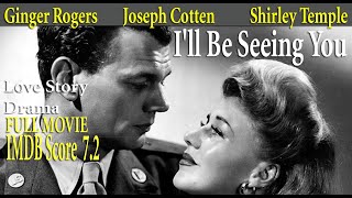 Ill Be Seeing You 1944 William Dieterle  Ginger Rogers Joseph Cotten  Full Movie  IMDB Score 72