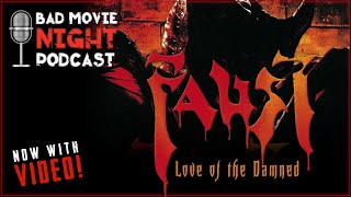 Faust Love of the Damned 2000  Bad Movie Night VIDEO Podcast