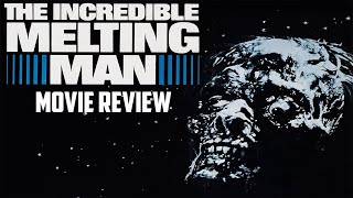 The Incredible Melting Man  1977  Movie Review   Bluray  Vinegar Syndrome  4K UHD  Horror