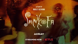 ARRAY Releasing presents SANKOFA  A FILM BY HAILE GERIMA