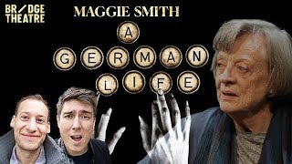 A German Life Review Maggie Smith Bridge Theatre London