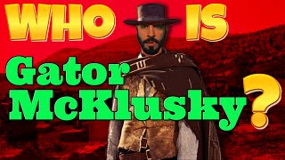 Who is Gator McKlusky