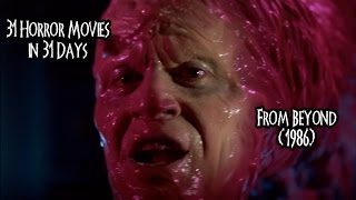 31 Horror Movies in 31 Days FROM BEYOND 1986