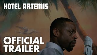 Hotel Artemis  Official Trailer HD  Open Road Films