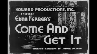 COME AND GET IT  1936  TRAILER