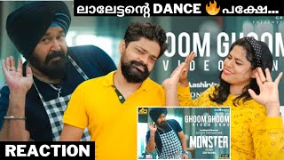 Ghoom Ghoom Video Song REACTION  Malayalam  MONSTER  Mohanlal  Vysakh  Uday Krishna Deepak Dev