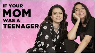 If Your Mom Acted Like A Teenager Ft Kajol  Helicopter Eela  MostlySane