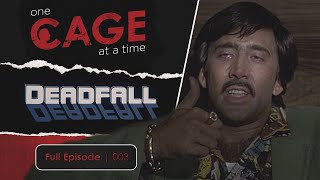 Deadfall 1993  One Cage at a Time Ep 3  A Nicolas Cage Podcast