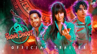 Phone Bhoot Trailer Katrina Kaif Ishaan Siddhant Chaturvedi JackieShroff Gurmmeet Singh