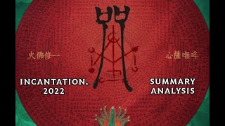 Incantation 2022  Summary and Analysis