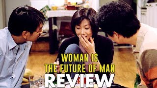 Questionable Men  WOMAN IS THE FUTURE OF MAN 2004 Review Asian Cinema Season 2