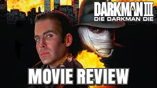Darkman III Die Darkman Die  Movie Review