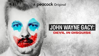 A Closer Look at John Wayne Gacy Devil in Disguise on Peacock