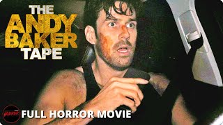 Horror Film  THE ANDY BAKER TAPE  FULL MOVIE  Found Footage Collection
