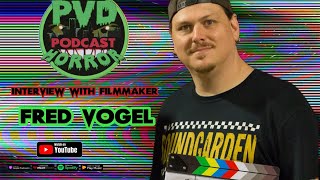 Fred Vogel The Final Interview Toe Tag Inc August Underground