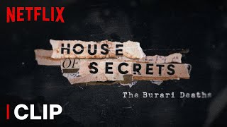 The Discovery  House of Secrets The Burari Deaths  Netflix India