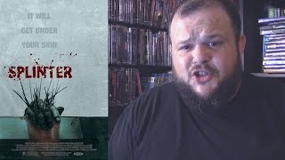 Splinter 2008 movie review horror scifi thriller
