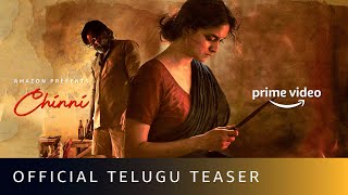 Chinni  Official Telugu Teaser  Keerthy Suresh Selvaraghavan  Amazon Prime Video