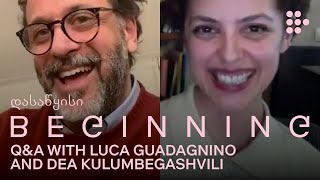 BEGINNING  Luca Guadagnino In Conversation With Dea Kulumbegashvili  MUBI