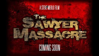 The Sawyer Massacre The Texas Chainsaw Massacre Fan Film  Indiegogo Teaser