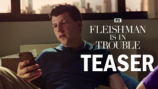 Fleishman Is In Trouble Official Teaser  Jesse Eisenberg Claire Danes Lizzy Caplan  FX