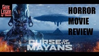 CURSE OF THE MAYANS  2017 Carla Ortiz  aka XIBALBA SciFi Horror Movie Review